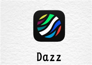 Dazz相机只有苹果手机有吗 Dazz相机使用攻略